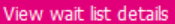view wait list details.png